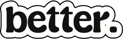 better